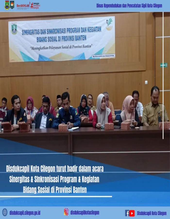 Disdukcapil Kota Cilegon turut hadir dalam acara Sinergitas & Sinkronisasi Program & Kegiatan Bidang Sosial di Provinsi Banten