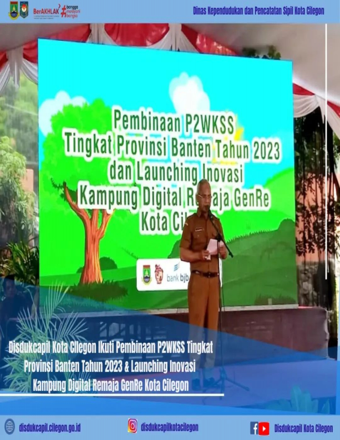 Dinas Kependudukan dan Pencatatan Sipil Kota Cilegon ikut berpartisipasi serta mengikuti pembinaan P2WKSS Tingkat Provinsi Banten Tahun 2023